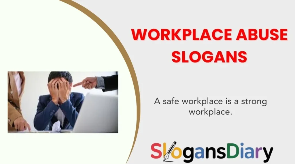 Workplace Abuse Slogans