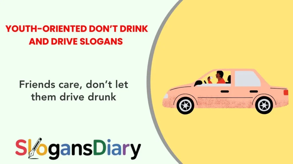 Youth-Oriented Don’t Drink and Drive Slogans