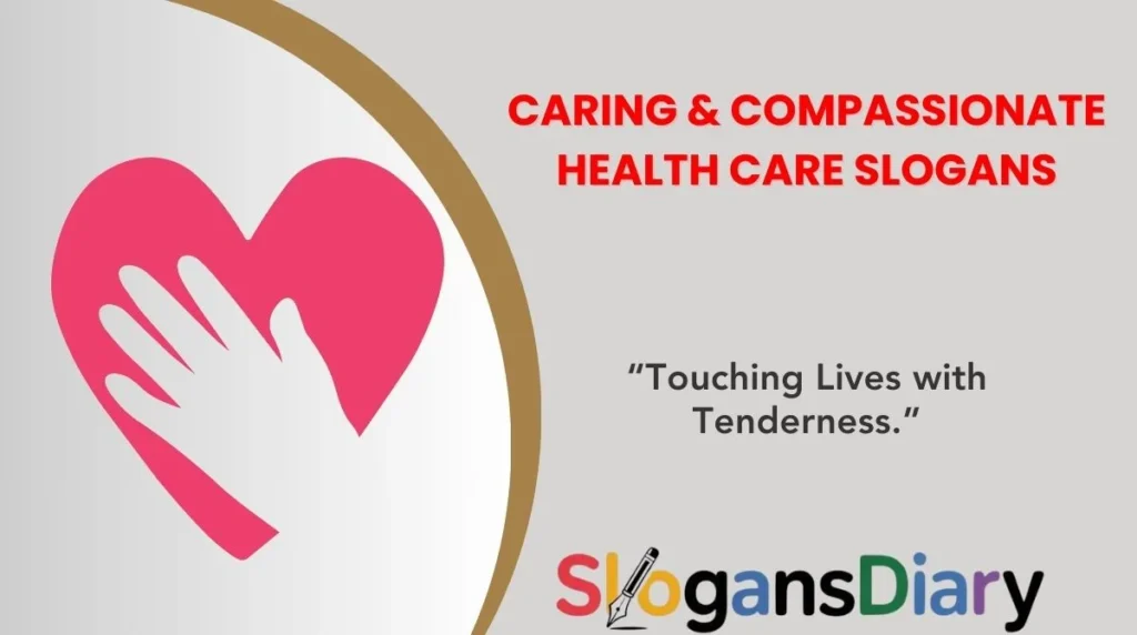 Caring & Compassionate Health Care Slogans